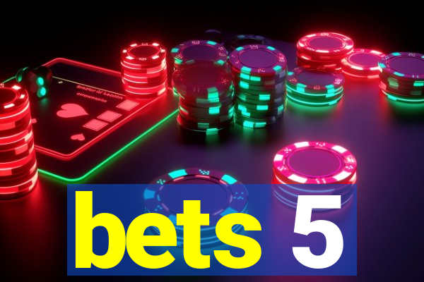 bets 5